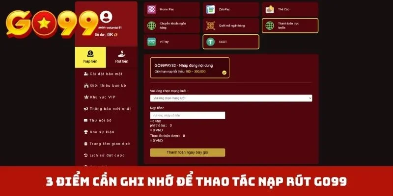 3 điểm cần ghi nhớ để thao tác nạp rút GO99