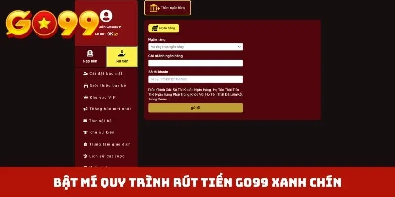 Bật mí quy trình rút tiền GO99 xanh chín