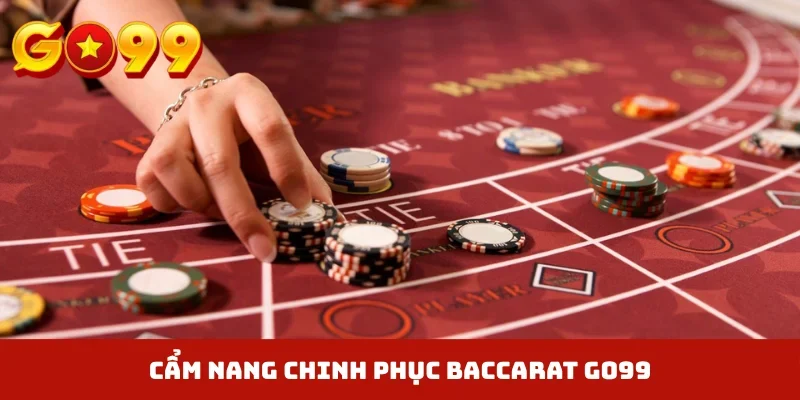 Cẩm nang chinh phục Baccarat GO99