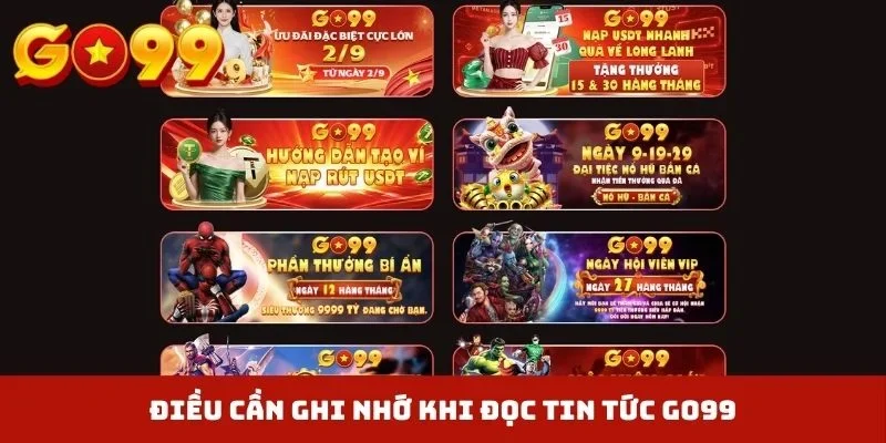 Điều cần ghi nhớ khi đọc tin tức GO99