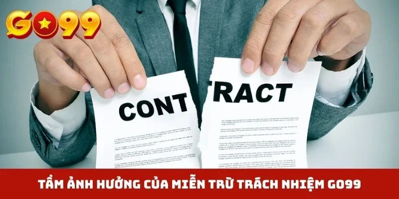 Tầm ảnh hưởng của miễn trừ trách nhiệm GO99